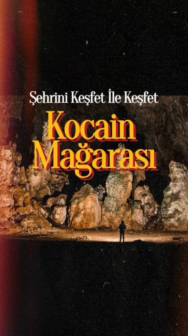 Şehrini Keşfet - Kocain Mağarası